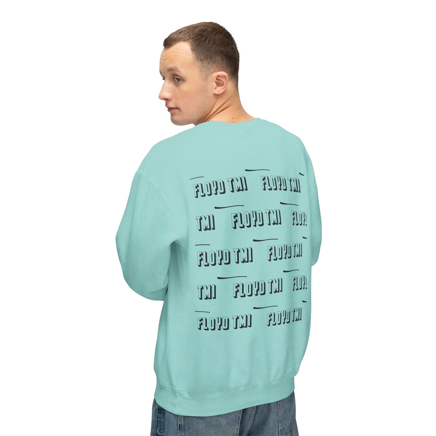 Be Cool - Floyd TMI Comfort Sweatshirt