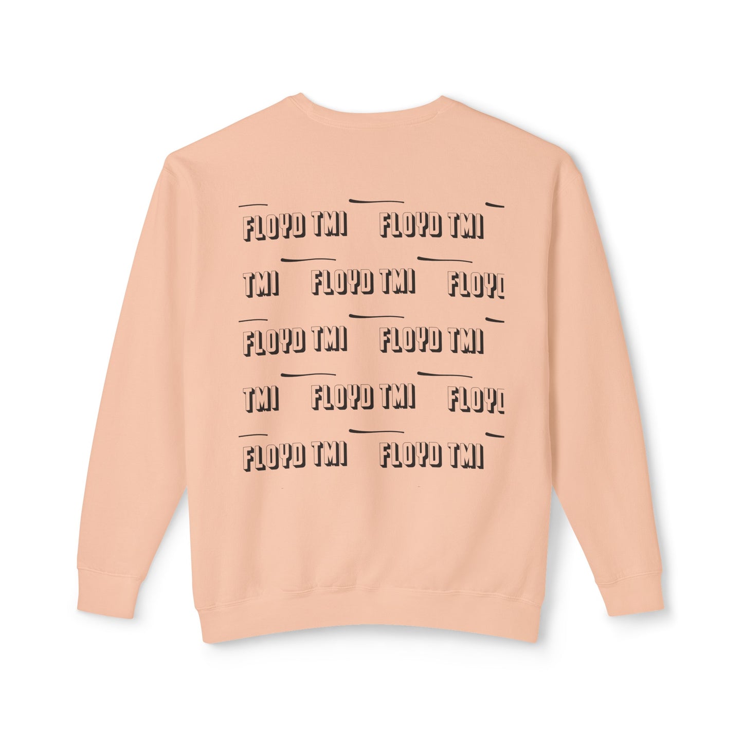 Be Cool - Floyd TMI Comfort Sweatshirt